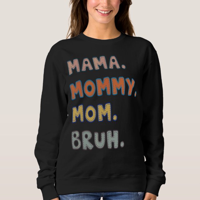 Camiseta Mamãe Mamãe Mãe Bruh (Frente)