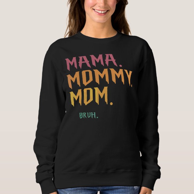 Camiseta Mamãe Mamãe Mãe Bruh (Frente)