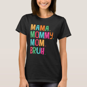 Camiseta Mamãe Mamãe Mãe Bruh Corações Adoram A Família Cor