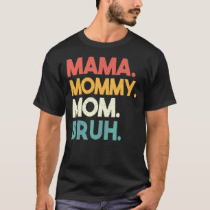 Camiseta Mamãe Mamãe Mãe Bruh Dia de as mães 2022 Retro Par