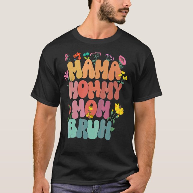 Camiseta Mamãe Mamãe Mãe Bruh Dia de as mães Flores Pastel  (Frente)
