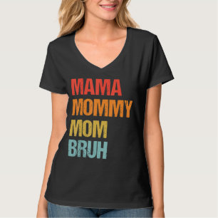 Camiseta Mamãe Mamãe Mãe Bruh Dia de as mães Retro