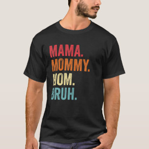 Camiseta Mamãe Mamãe Mãe Bruh E Eu Engraçado Menino Mãe Vid