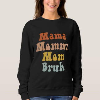 Camiseta Mamãe Mamãe Mãe Bruh Mães Orgulhosas De Designs