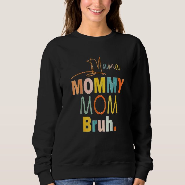 Camiseta Mamãe Mamãe Mãe Bruh Mamãe E Eu Cara Mãe Mãe Vida  (Frente)