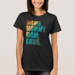 Camiseta Mamãe Mamãe Mãe Bruh Mamãe E Eu Dia de as mães Mãe