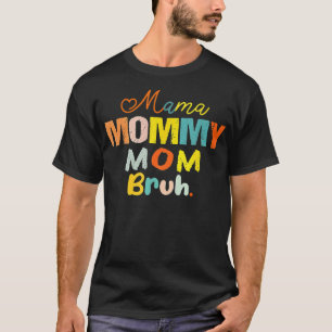 Camiseta Mamãe Mamãe Mãe Bruh Mamãe E Eu Engraçado Menino M