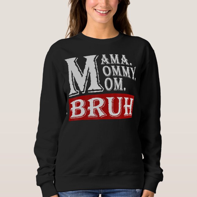Camiseta Mamãe Mamãe Mãe Bruh Mamãe e eu mãe de 2022 (Frente)