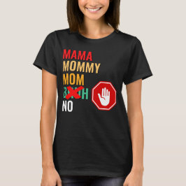 Camiseta Mamãe Mamãe Mãe Bruh Respeite