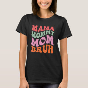 Camiseta Mamãe Mamãe Mãe Bruh Retro Groovy Mulheres Avó Mot