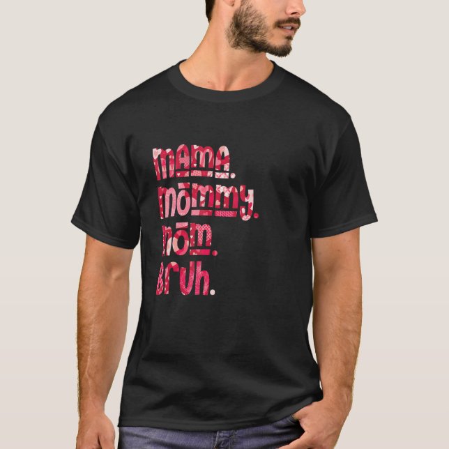 Camiseta Mamãe Mamãe Mãe Dia de as mães Rosa Bruh (Frente)