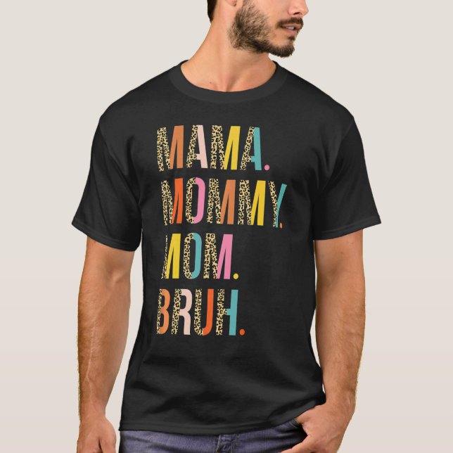 Camiseta Mamãe Mamãe Para Mamãe, Bruh Mamãe E Eu, Rapaz Div (Frente)