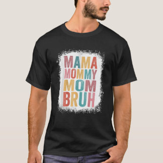 Camiseta Mamãe Mamãe Sangrada Mãe Bruh Retro Vintage Mães
