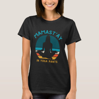 Camiseta Mamãe Namaste Divertido Fique no Yoga Pant Mulhere