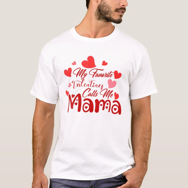 Camiseta Mamãe Namorados Meus Dias de os namorados Favorito (Frente)
