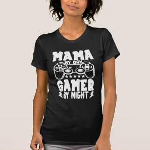 Camiseta Mamãe Por Dia Gamer Por Noite