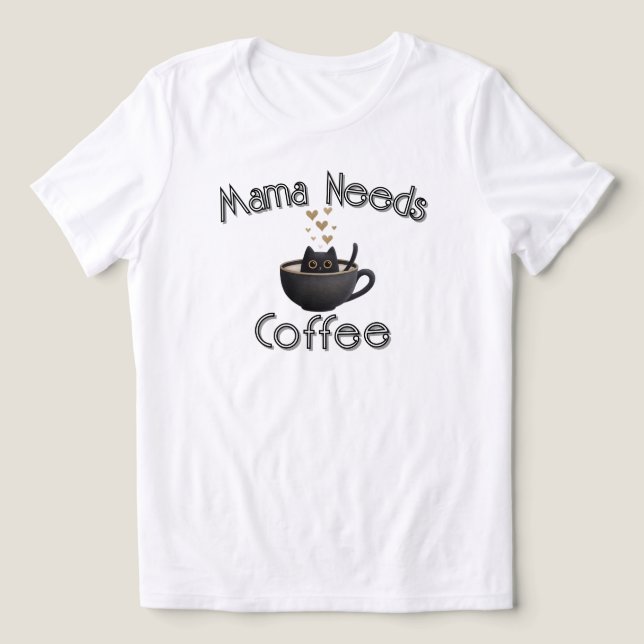 Camiseta Mamãe Precisa de Café (Design frontal)