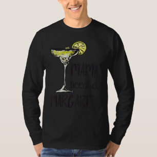 Camiseta Mamãe Precisa De Um Dia de as mães Margarita