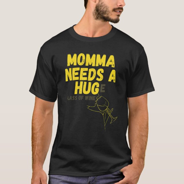 Camiseta Mamãe Precisa De Um Grande Vidro De Vinho (Frente)