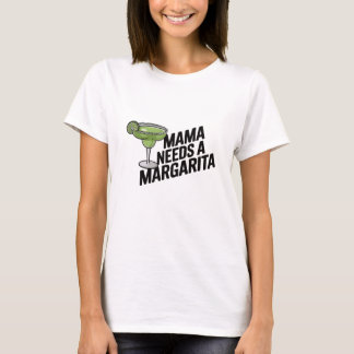 Camiseta Mamãe precisa de uma Margarita