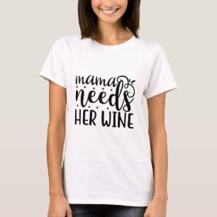 Camiseta Mamãe precisa de vinho