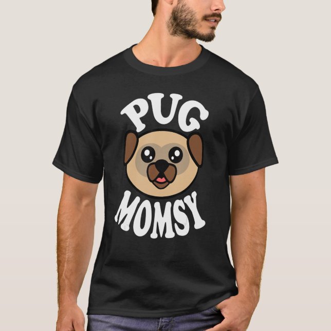 Camiseta Mamãe Pug Fofa (Frente)