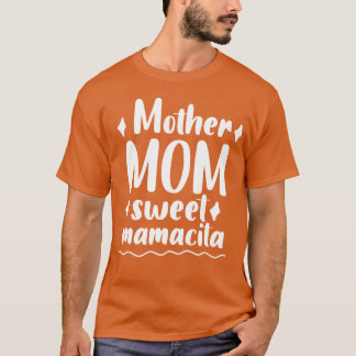 Camiseta Mamãe, querida mamacita, engraçado