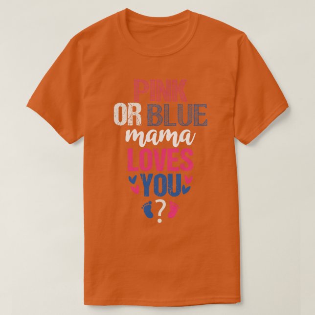 Camiseta Mamãe rosa ou azul ama você 1 (Frente do Design)