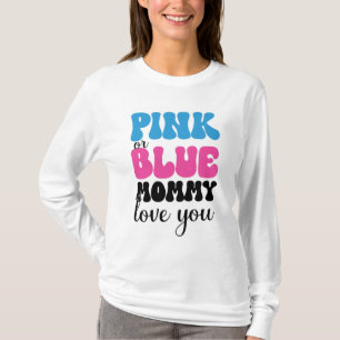 Camiseta Mamãe rosa ou azul te ama