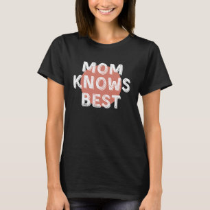 Camiseta Mamãe Sabe A Melhor Coisa De Mães Inspiradora