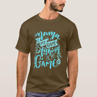 Camiseta Mamãe Se Chama E Pesca É Meu Jogo Engraçado