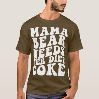 Camiseta Mamãe Urso Precisa De Sua Dieta