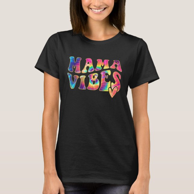 Camiseta Mamãe Vibes Tie Dye Dift Mãe Mãe Mamãe Mãe (Frente)