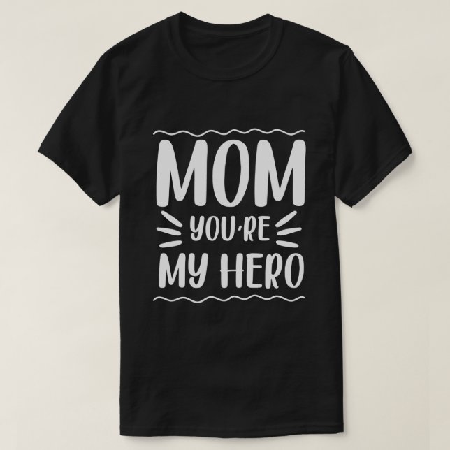 Camiseta Mamãe você é minha heroína  (Frente do Design)