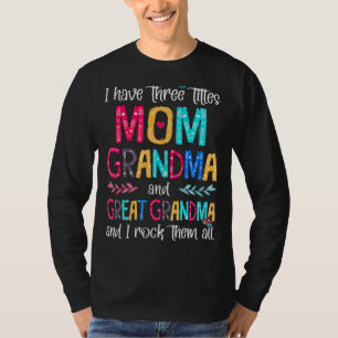 Camiseta Mamãe Vovó E Excelente Vovó E Eu Balanço Tudo Mo