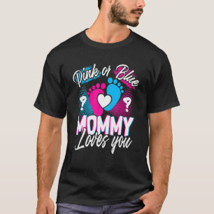 Camiseta Mamães Rosa Ou Azul Te Ama Sexo Reveal Baby Gi