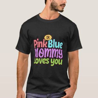 Camiseta Mamães Rosa Ou Azul Te Ama, Vídeo De Sexo Bebê
