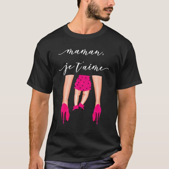Camiseta Maman Je T'aime Para Calçados De Talento Dia de as (Frente)