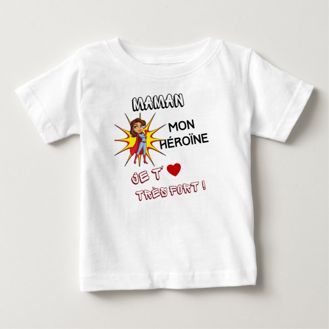 Camiseta maman mon héroïne, je t' aime très fort (Frente)