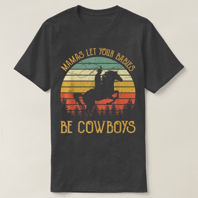 Camiseta Mama's Let Your Babies Grow Up To Be Cowboys Count (Frente do Design)