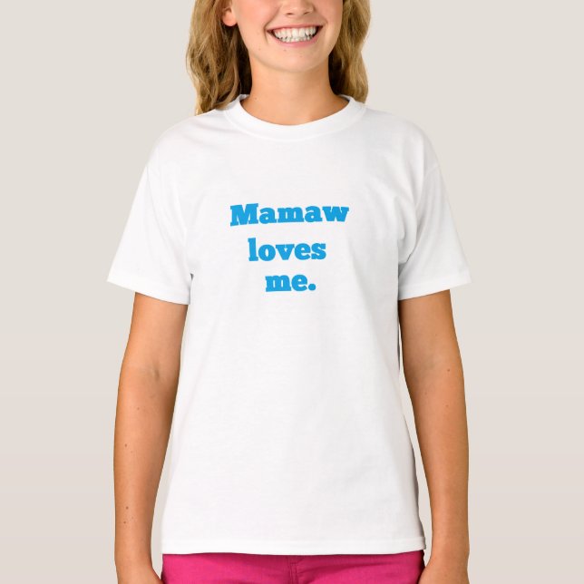 Camiseta Mamaw Me Ama! (Frente)