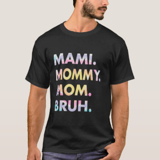 Camiseta Mami Mamãe mãe Bruh Humourous Mãe Day Tiedye Moth