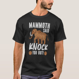 Camiseta Mammoth Disse Para Te Tocar Fora Da Ani Pré-Histór