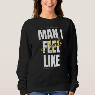 Camiseta Man I Feel Like A Bride Bridal Shower Team