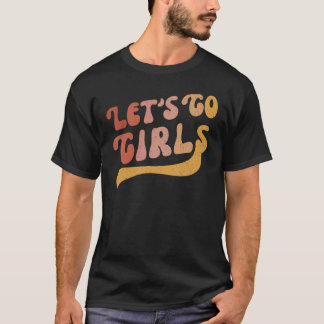 Camiseta Man I Feel Like A Bride & Lets Go Girls Bacheloret
