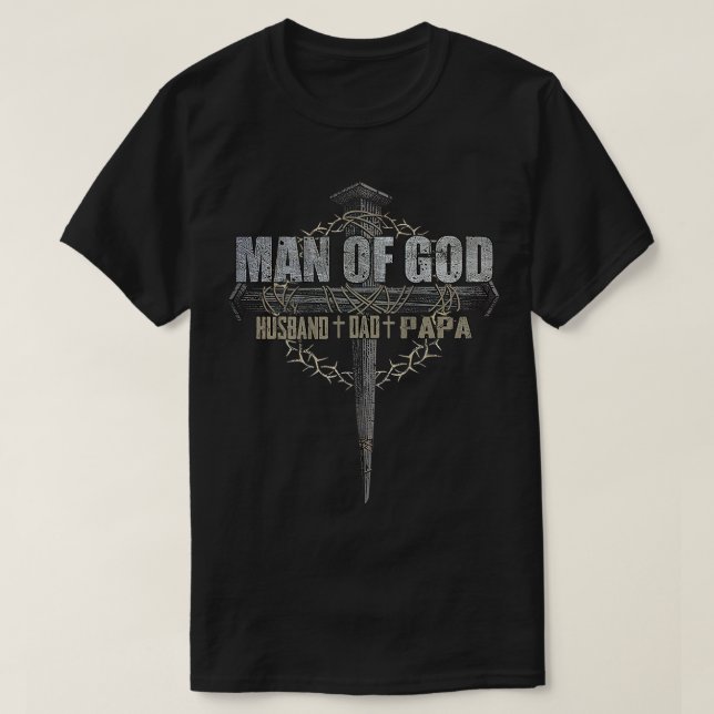 Camiseta Man of God Husband Dad Papa Christian Cross Father (Frente do Design)