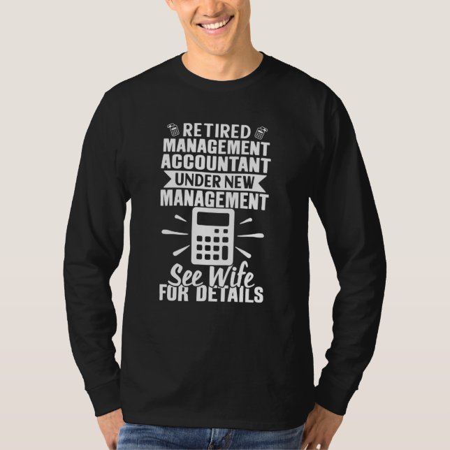 Camiseta Management Accountant Retired See Wife For Details (Frente)