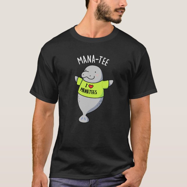 Camiseta Manatee Funny Animal Pun Dark BG (Frente)