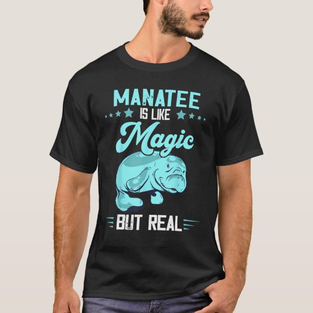 Camiseta Manatee Magic But Real Chubby Manatee  Aquatic Ani (Frente)
