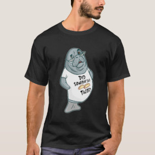 Camiseta Manatee Tacos Shirt Alguém Disse Tacos Tee Shir